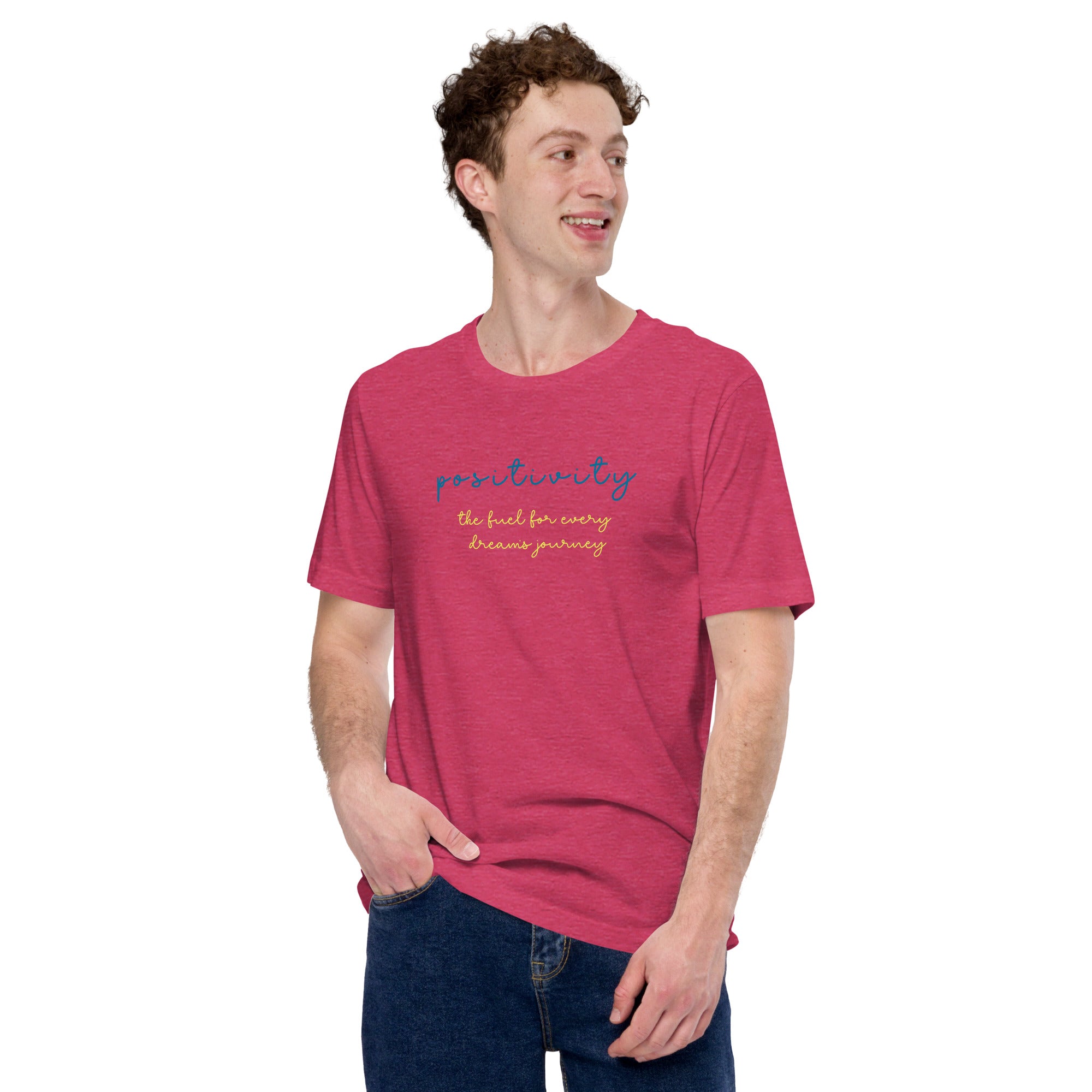 Positivity, The Fuel For Every Dream's Journey, Premium Short-Sleeve Unisex T-Shirt | Positive Affirmation Tee