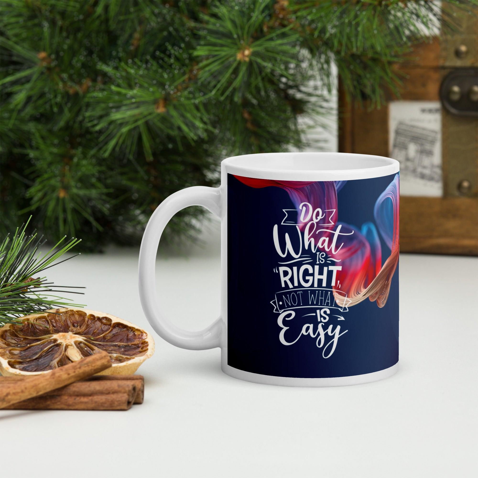 Do What Is Right No What Is Easy | White glossy mug - Affirm Effect