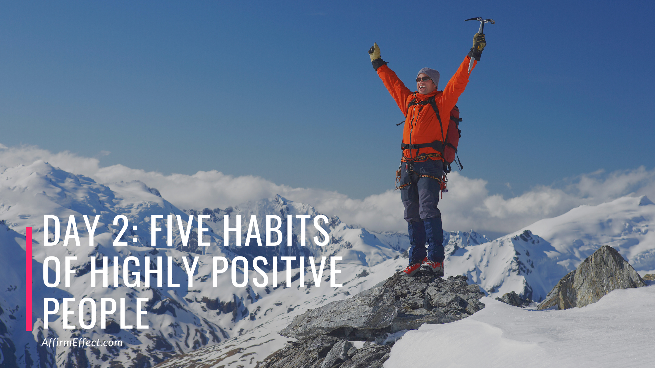 Day 2: Five Habits of Highly Positive People