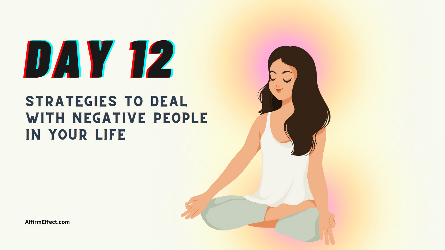 Day 12: Strategies to Deal with Negative People in Your Life
