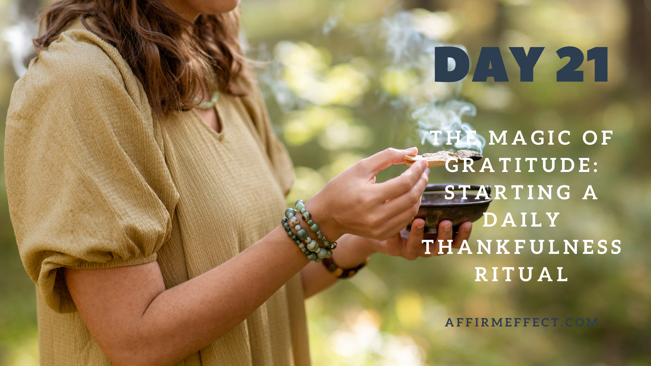 Day 21: The Magic of Gratitude: Starting a Daily Thankfulness Ritual