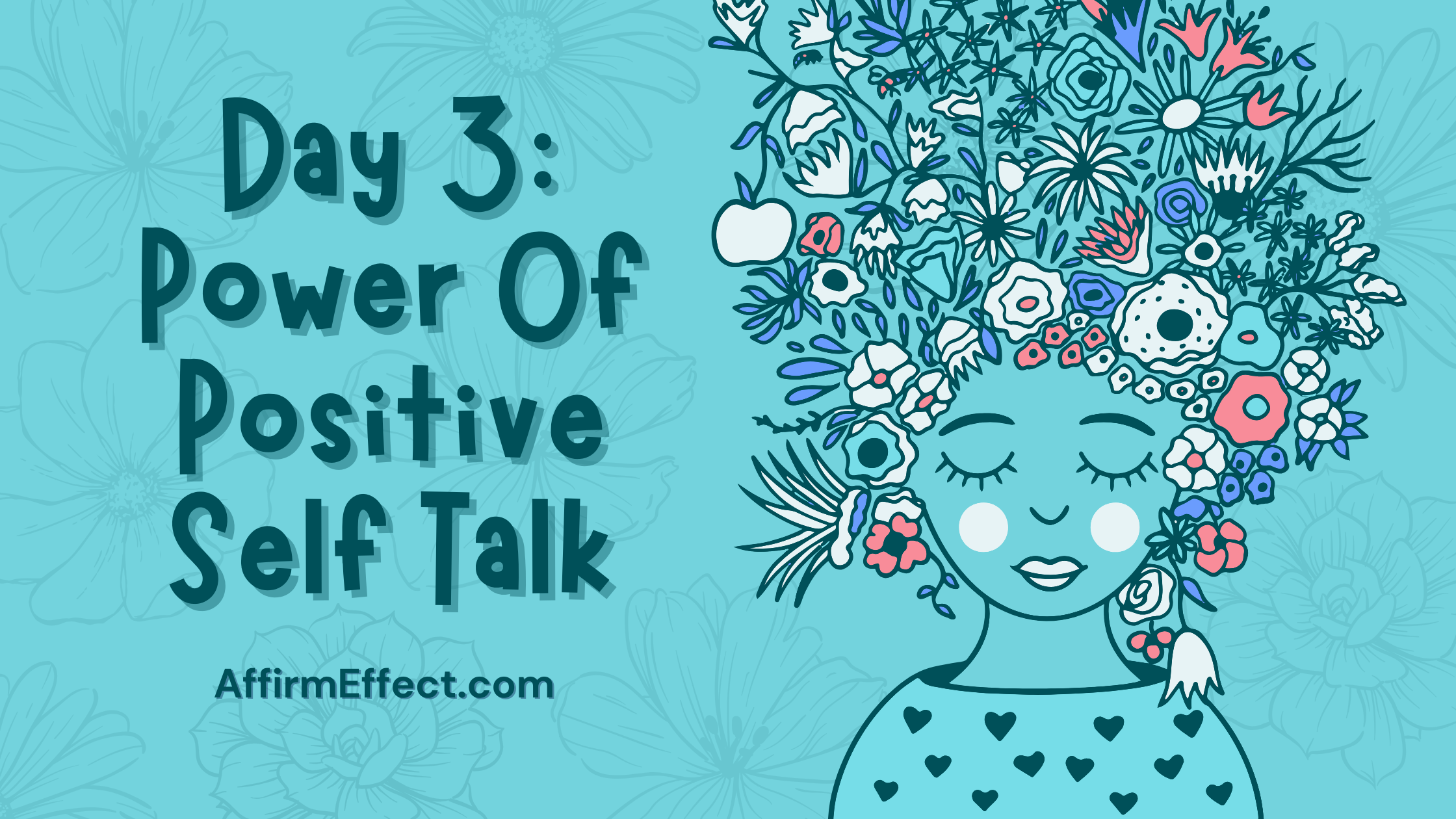 Day 3: The Power of Positive Self-talk and How to Cultivate It