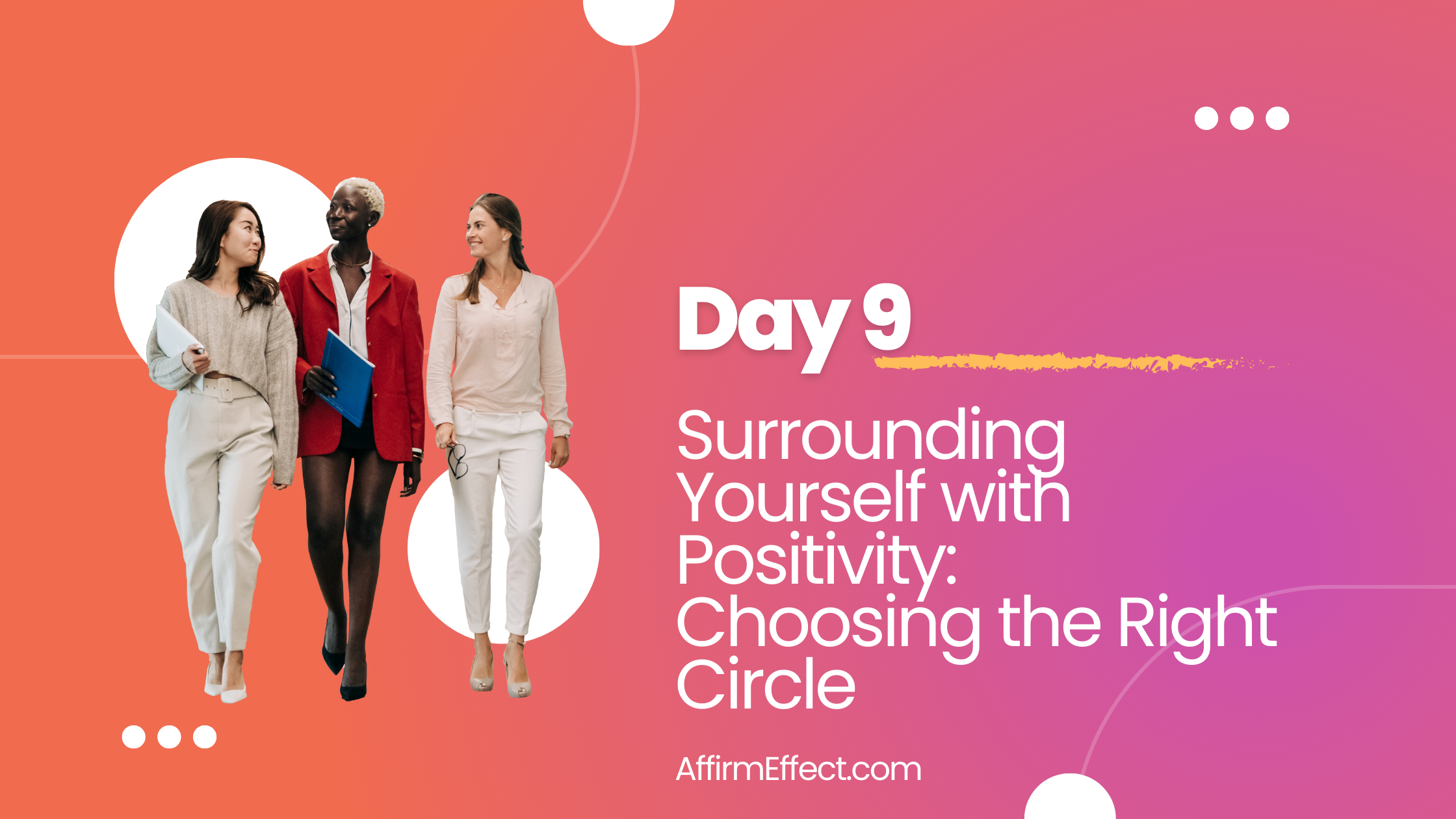 Day 9: Surrounding Yourself with Positivity: Choosing the Right Circle