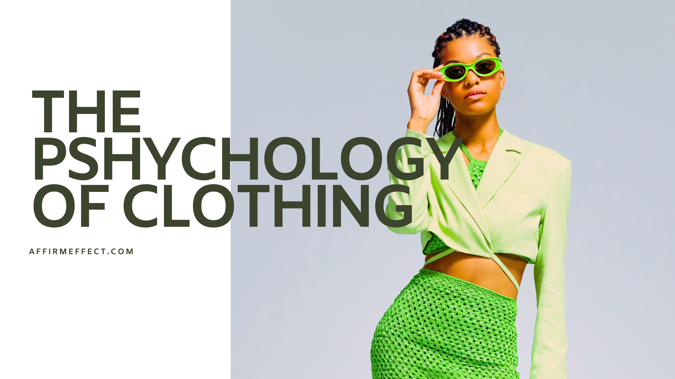 Why What You Wear Matters: The Psychology of Clothing