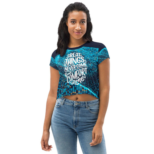 Great Things Never Come From Comfort Zone | Premium All-Over Print Crop Tee - Affirm Effect