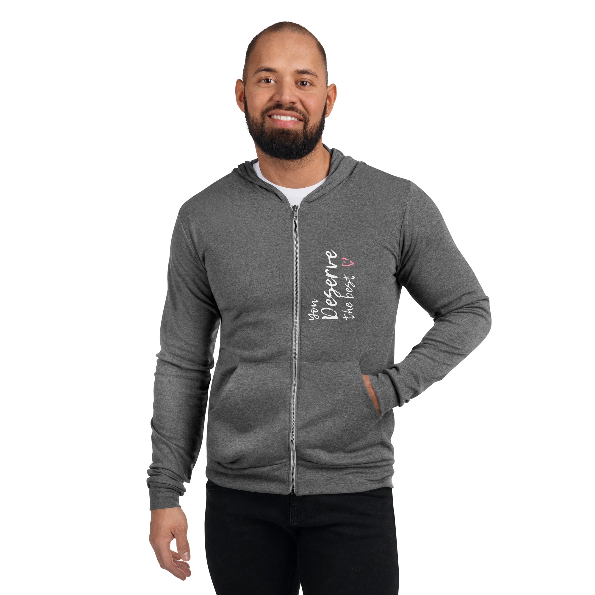 You Deserve The Best, Unisex zip hoodie | Positive Affirmation Clothing