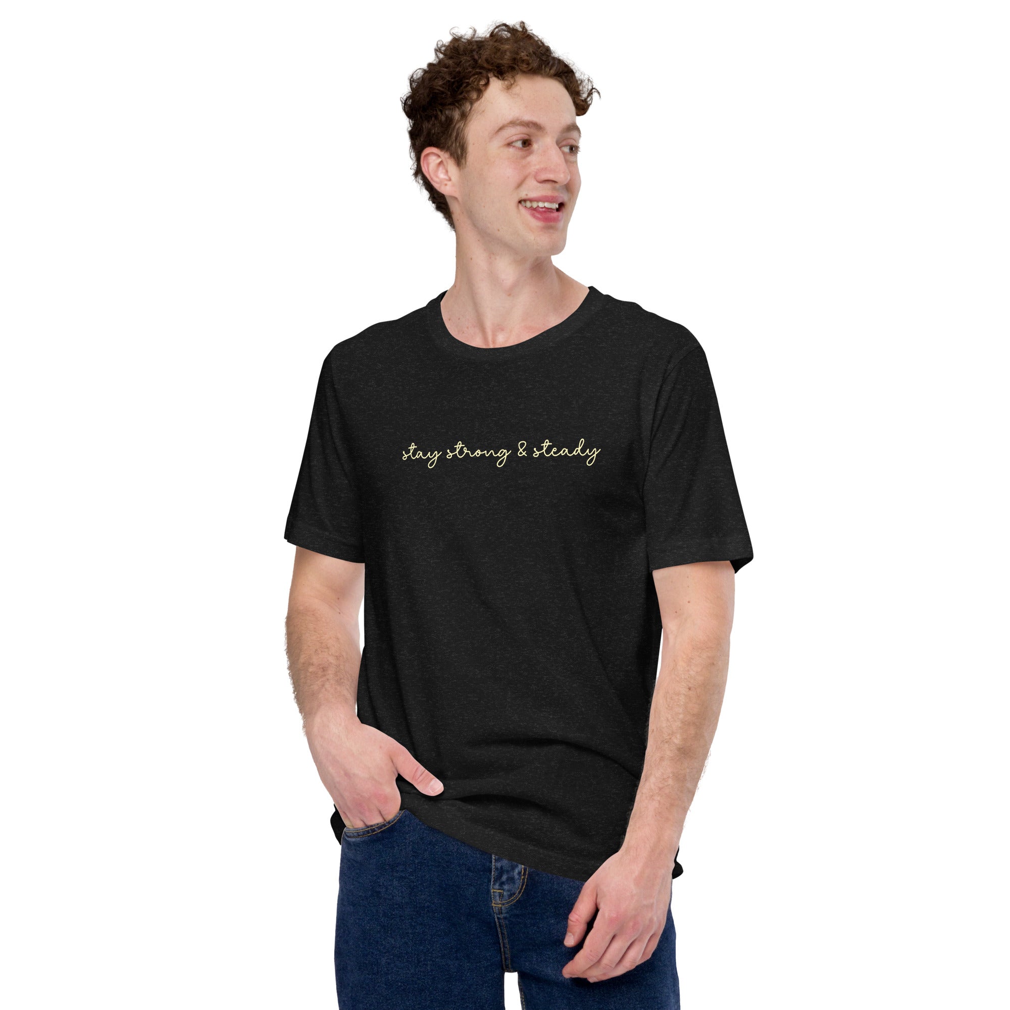 Strong And Steady, Premium Short-Sleeve Unisex T-Shirt | Positive Affirmation Tee