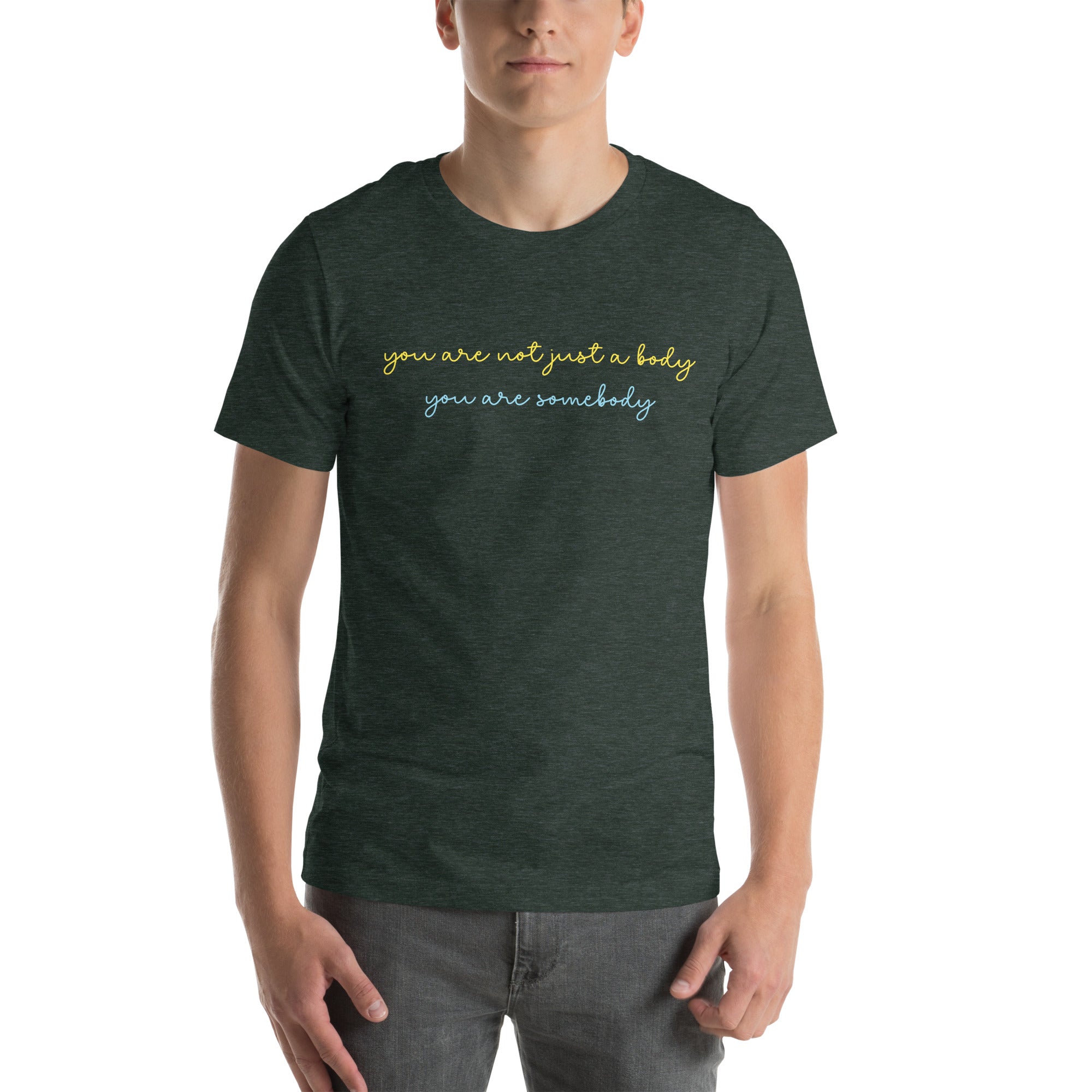 You Are Somebody | Unisex t-shirt | Positive Affirmation T-Shirt