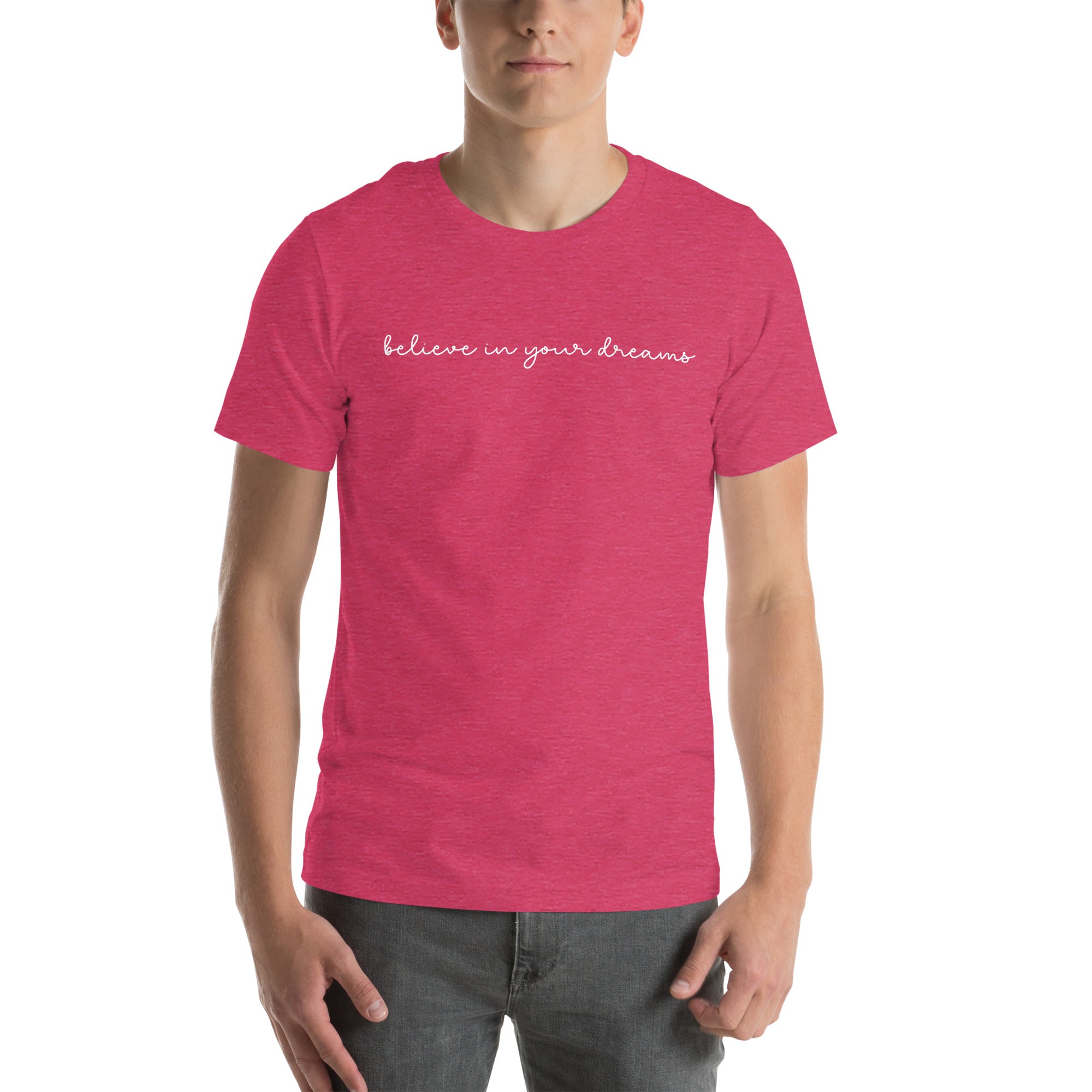 Believe In Your Dreams | Premium Unisex t-shirt | Positive Affirmations T-Shirt