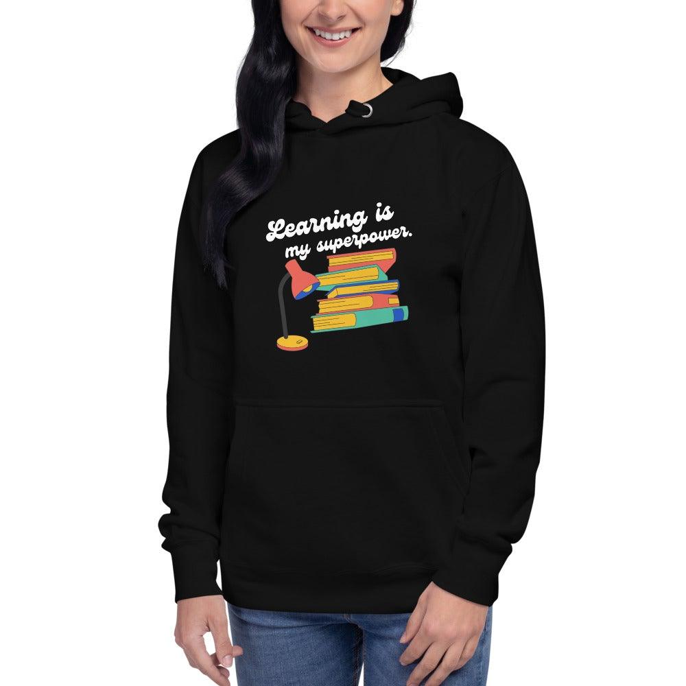 Learning Is My Superpower, Premium Unisex Hoodie-Affirm Effect-hoodies,mens,students,womens