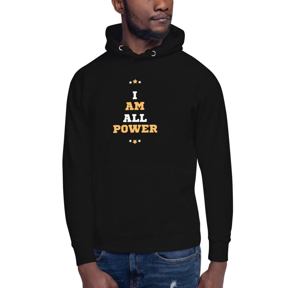 I Am All Power, Premium Unisex Hoodie-Affirm Effect-hoodies,mens,students,womens