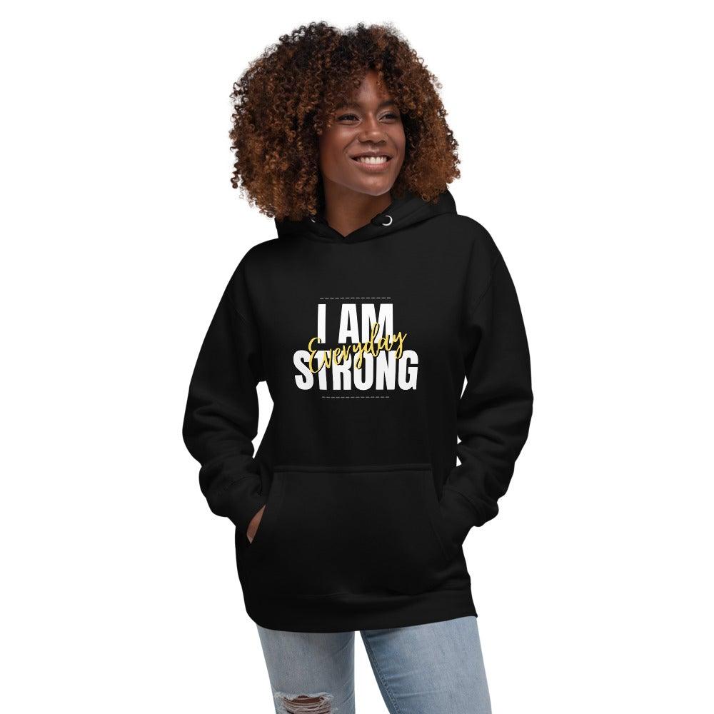 I Am Strong Everyday, Premium Unisex Hoodie-Affirm Effect-hoodies,mens,students,womens