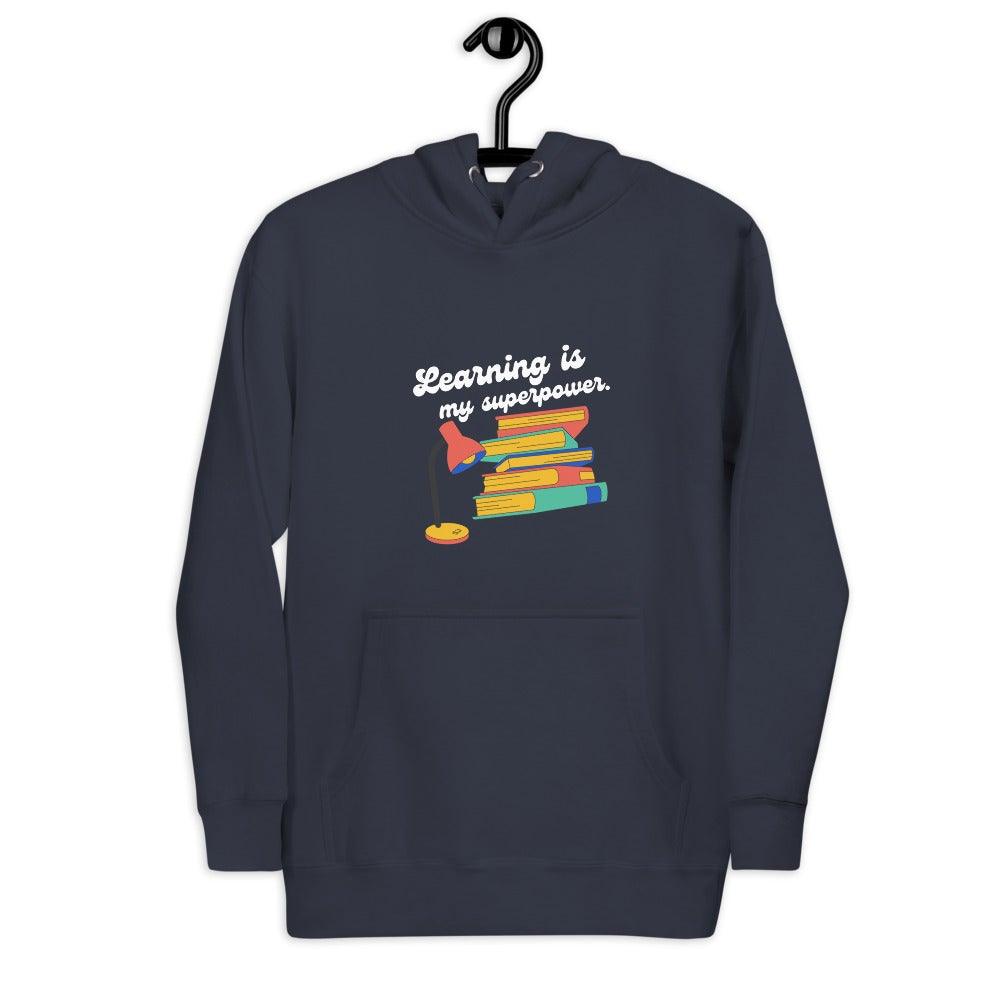 Learning Is My Superpower, Premium Unisex Hoodie-Affirm Effect-hoodies,mens,students,womens