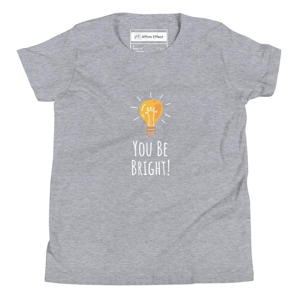 You Be Bright Youth Short Sleeve T-Shirt - Affirm Effect