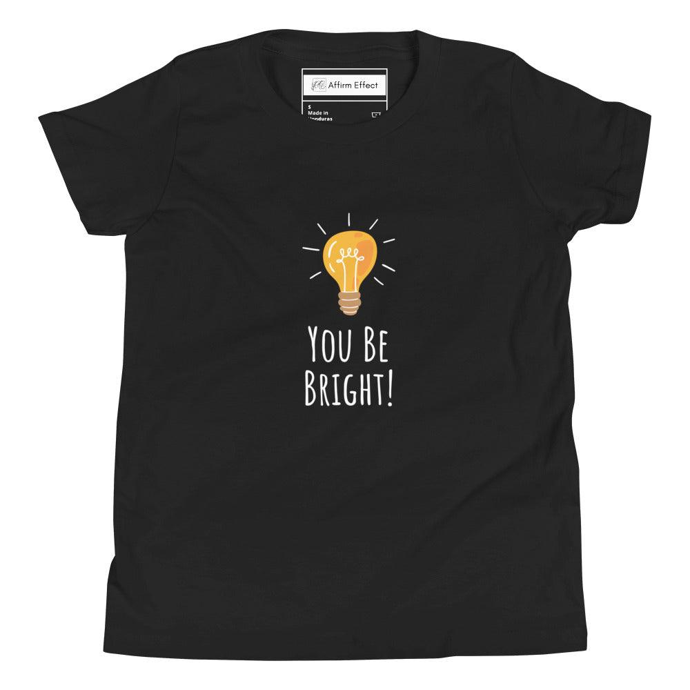 You Be Bright Youth Short Sleeve T-Shirt - Affirm Effect