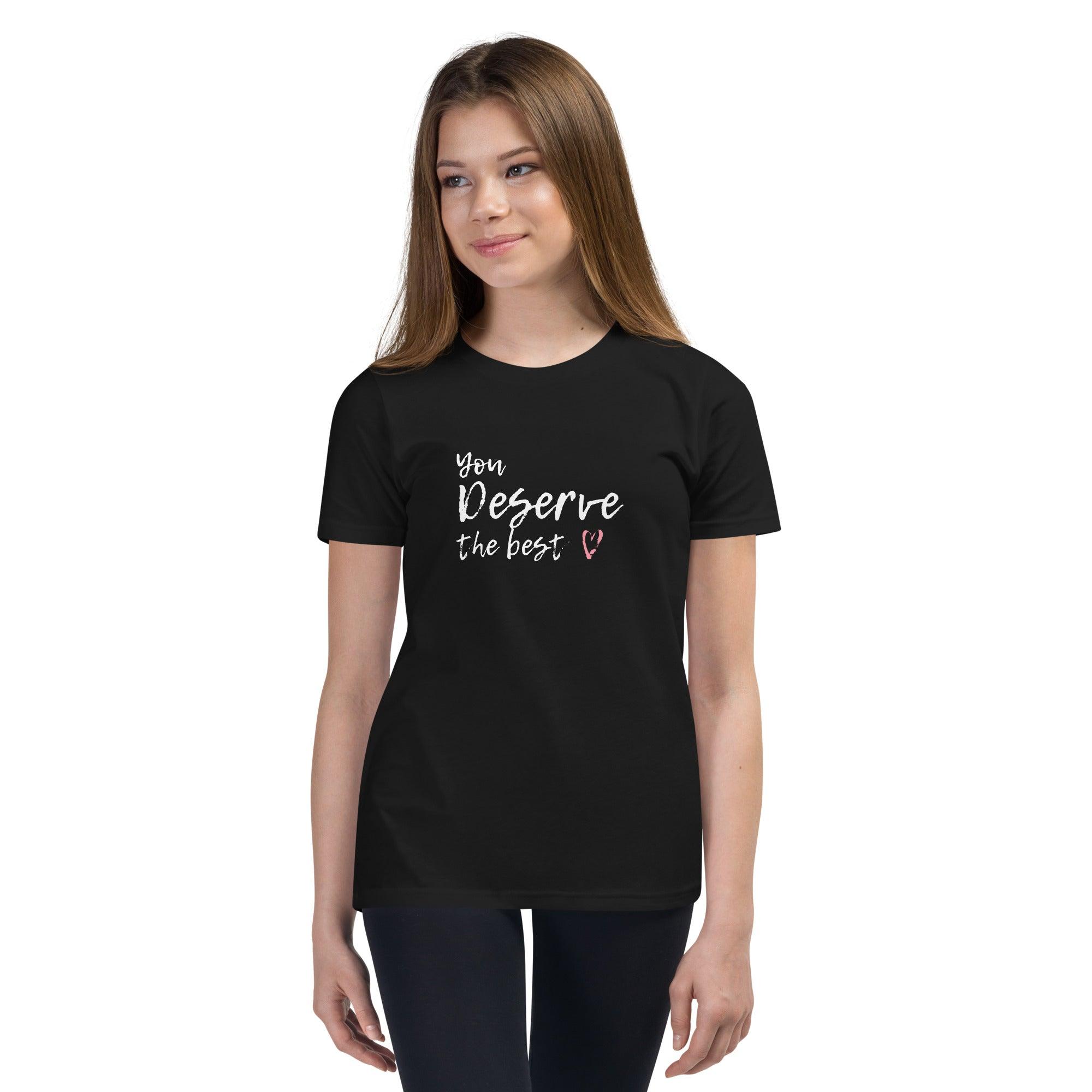 You Deserve The Best | Youth Short Sleeve T-Shirt | Positive Affirmation T-Shirt - Affirm Effect